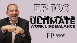 How Powerful Networking Practices Create the Ultimate Work-Life Balance - Chris Daems