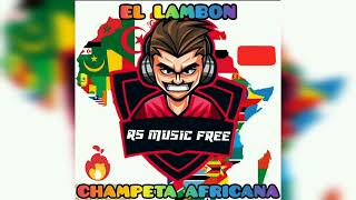 EL LAMBON - CHAMPETA AFRICANA