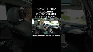 Decat un SUV SLAB ECHIPAT mai bine un BREAK. Sunteti de acord?