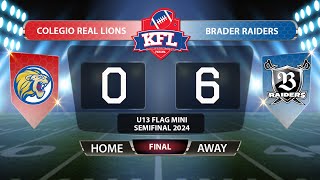 KFL U13 Mini Flag  - Real Lions vs Brader Raiders