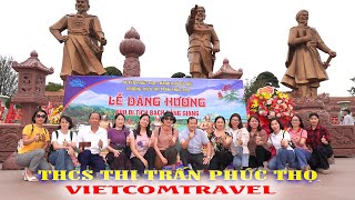 THCS Thị Trấn Phúc Thọ - Bạch Đằng Giang - Côn Sơn -Vietcomtravel