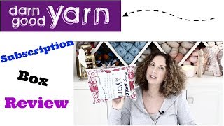 Darn Good yarn Subscription Box Review