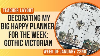 Gothic Victorian Vibes in my Big Happy Planner - Teacher Layout | Social Media Planning