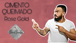 Cimento Queimado Rose Gold- Daniel Dornelles Pinturas