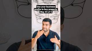 Use Business Profits to Buy Property - way #4 of 5.