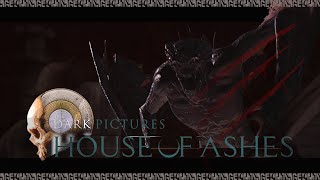 What lurks in the shadows might kill you....Part 2 | House of Ashes