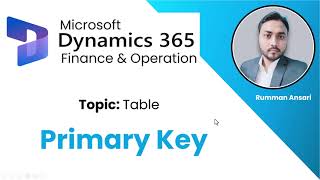 Primary key and Primary Index - D365 F&O Technical Tutorial