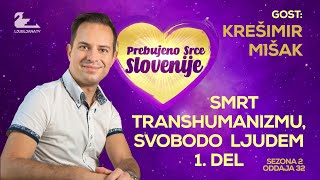 Prebujeno srce Slovenije (Krešimir Mišak) - S02EP32