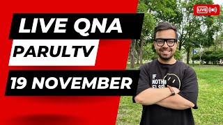 ParulTV Live QnA | November 19, 2022