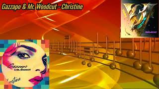 Gazzapo & Mr  Woodcut - Christine (Iamnotarobot Remix) 2020 (Remix By Vladek)