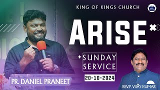 "ARISE" | Sunday Service | 20th Oct, 2024 | Pr. Daniel Praneet | King Of Kings Church