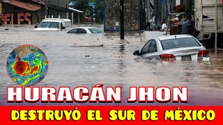 🚨MIRA CÓMO QUEDÓ #MÉXICO: DEVASTADO POR EL HURACÁN JOHN #HuracánJhon #Acapulco #Oaxaca #Chiapas