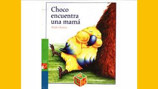 Cuento: Choco encuentra una mamá de Keiko Kazsa