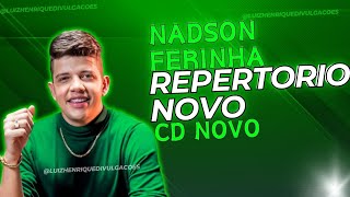 Nadson o Ferinha  - As Mais Tocadas - Repertorio Novo