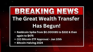 The Wealth Transfer Has Begun! BTC ETF Approved - Reddcoin Spike to $475 - What's Next?