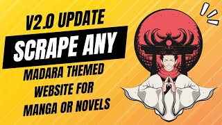 Ultimate Web Novel And Manga Scraper Major v2.0 Update - Scrape Any Madara Theme Website For Manga