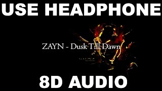 ZAYN - Dusk Till Dawn (8D AUDIO by MusicForYou) №61