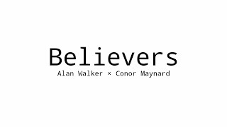 Alan Walker - Believers (Lyrics) ft. Conor Maynard