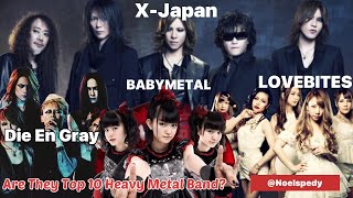 Ranking BABYMETAL & LOVEBITES With X-Japan,Dir zen Grey As Top 10 Japan Heavy Metal Band. NoelSpedy