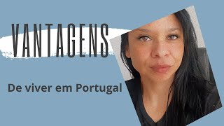 VANTAGENS DE VIVER EM PORTUGAL