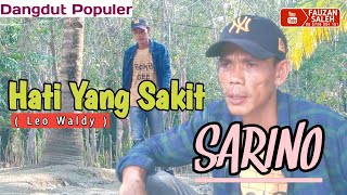 Lagu Dangdut - HATI YANG SAKIT | Cover; Sarino (Leo Waldy)