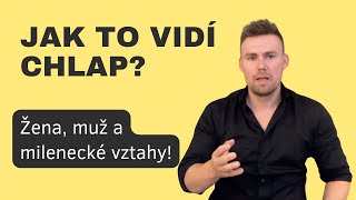 ŽENA, MUŽ A MILENECKÉ VZTAHY