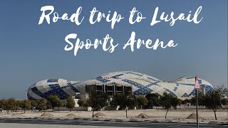 CITY CENTRE || DOHA || TO LUSAIL SPORTS ARENA || QATAR || ROAD TRIP.