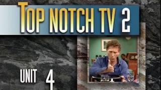 Top Notch TV 2 Unit 4 Scene 1