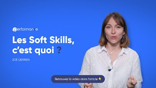 Les Soft Skills, c'est quoi ?