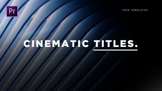 How To Create Cinematic Titles for Premiere Pro (FREE TEMPLATE)