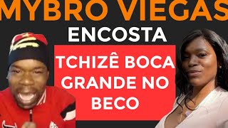 MYBRO VIEGAS ENCOTA A TCHIZÉ NO BECO