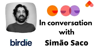 In conversation with Simão Saco, Head of Growth Marketing, Birdie