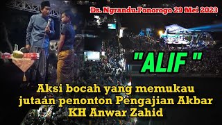 KH ANWAR ZAHID TERBARU 2023 | AKSI KONYOL ALIF MENYEDOT PERHATIAN JUTAAN PENONTON