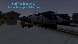 Run8 Train Simulator V3 - Amtrak San Joaquins 703 to Fresno