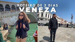 ROTEIRO DE 2 DIAS EM VENEZA | Opção com informações e dicas