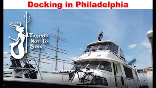 Docking our Yacht in Philadelphia  E93