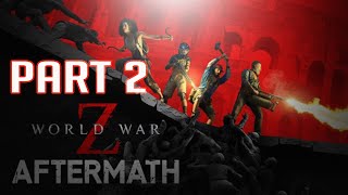 WORLD WAR Z AFTERMATH FULL GAMEPLAY WALKTHROUGH - [EPISODE 1 - NEW YORK] [CHAPTER 2 - TUNNEL VISION]