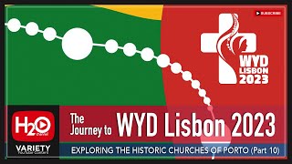 WYD Lisbon 2023 | HISTORIC CHURCHES OF PORTO | DAYS IN THE DIOCESE (Part 9)