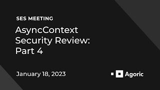 SES Meeting: AsyncContext Security Review Part 4 and AsyncDisposal