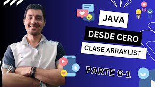 💻​ ​Curso JAVA desde CERO | Clase ArrayList Parte 6-1