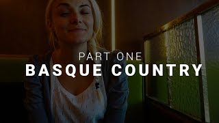 Basque Country | PART ONE