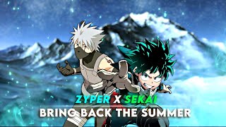 Zyper Open Collab - Bring Back The Summer [AMV/Edit]