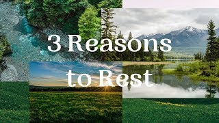 3 Reasons to Rest - Pastor Darren