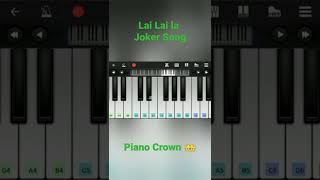 Lai Lai La - Joker Song | Piano Crown