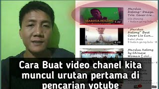 Cara Buat video chanel kita terlihat di pencarian yotube