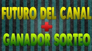 FUTURO DEL CANAL + GANADOR SORTEO KNIFE - TrickShooter2606