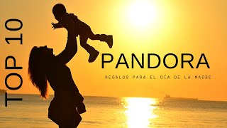 🔥  TOP 10 💠 PANDORA abalorios MÁS BONITOS PARA TU MADRE 🟦