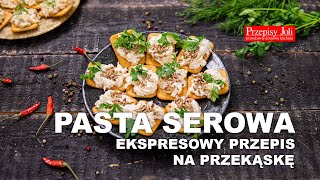 PASTA SEROWA - EKSPRESOWY PRZEPIS NA PRZEKĄSKĘ