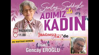 #Canlı │SEVİLAY SADIKOĞLU İLE ADIMIZ KADIN'IN KONUĞU: AKADEMİ SANAT DERNEĞİ BAŞKANI GENCAY EROĞLU