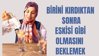 BİR KEZ KIRILINCA ESKİSİ GİBİ OLABİLİR MİYİZ?